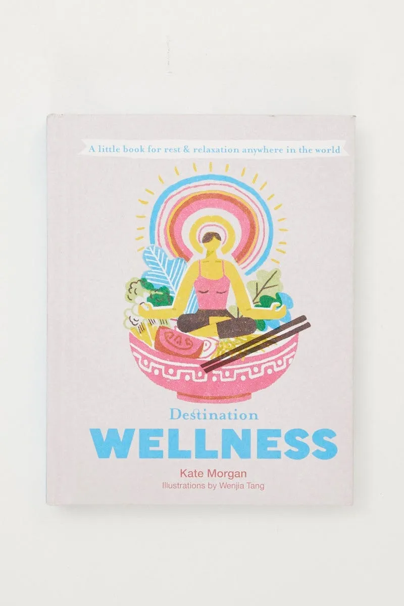 Print Destination Wellness By Kate Morgan